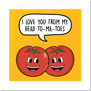 I love you from my head tomatoes Posters and Art